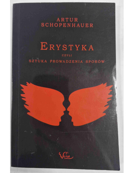 Schopenhauer - Erystyka czyli sztuka prowadzenia sporów