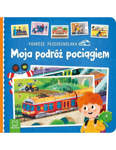 Podróże przedszkolaka Moja podróż pociągiem