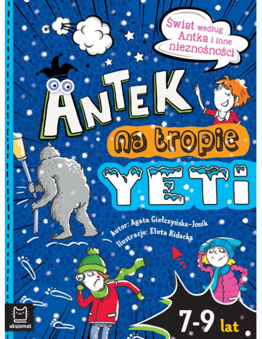 Antek na tropie yeti Świat według Antka i inne...