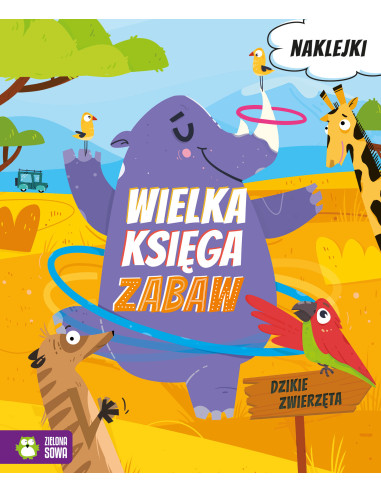 Wielka księga zabaw Dzikie zwierzęta