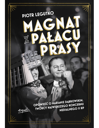 Legutko - Magnat z pałacu prasy
