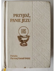 Przyjdź Panie Jezu Pamiątka Komunii Świętej