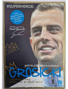 Grosicki Chłopak który wziął los w swoje ręce