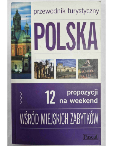 Przewodnik turystyczny Polska 12 propozycji na...