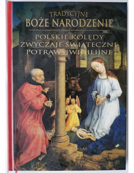 Polskie kolędy Zwyczaje świateczne Potrawy wigilijne