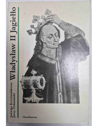Krzyżaniakowa - Władysław II Jagiełło