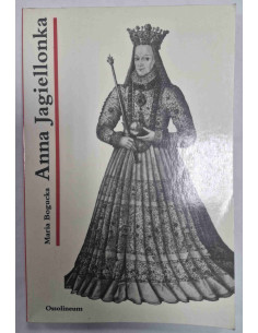 Bogucka - Anna Jagiellonka