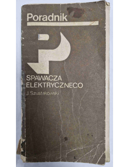 Szustakowski - Poradnik spawacza elektrycznego