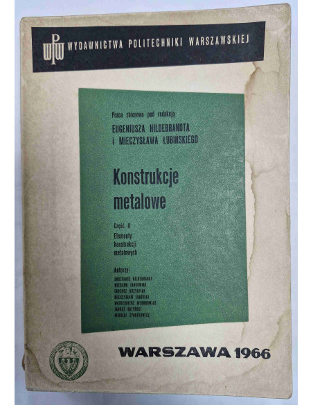 Konstrukcje metalowe Część II Elementy konstrukcji metalowych