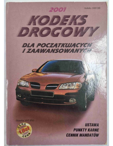 Kodeks drogowy dla początkujących i zaawansowanych 2001