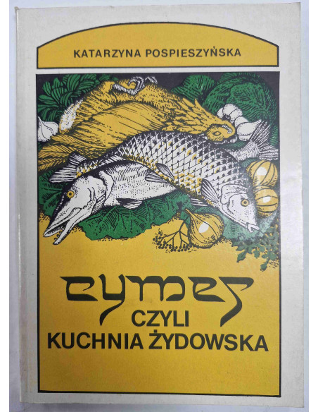 Pospieszyńska - Cymes czyli kuchnia żydowska