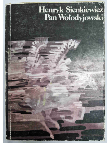 Sienkiewicz - Pisma wybrane Pan Wołodyjowski