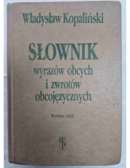 Kopaliński - Słownik wyrazów obcych i zwrotów obcojęzycznych