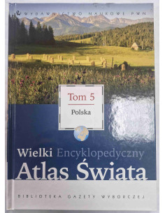 Wielki Encyklopedyczny Atlas Świata Tom 5 Polska
