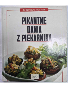 Vademecum smakosza Pikantne dania z piekarnika