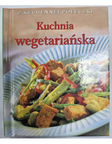 Z kuchennej półeczki Kuchnia wegetariańska