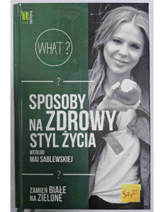 Sablewska - Sposoby na zdrowy styl życia