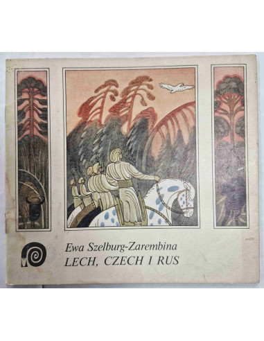 Szelburg-Zarembina - Lech Czech i Rus