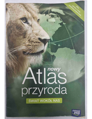 Nowy Atlas Przyroda Świat wokół nas