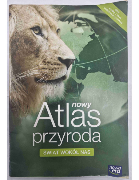 Nowy Atlas Przyroda Świat wokół nas
