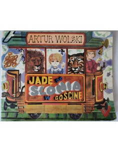 Wolski - Jadę do słonia w gościnę