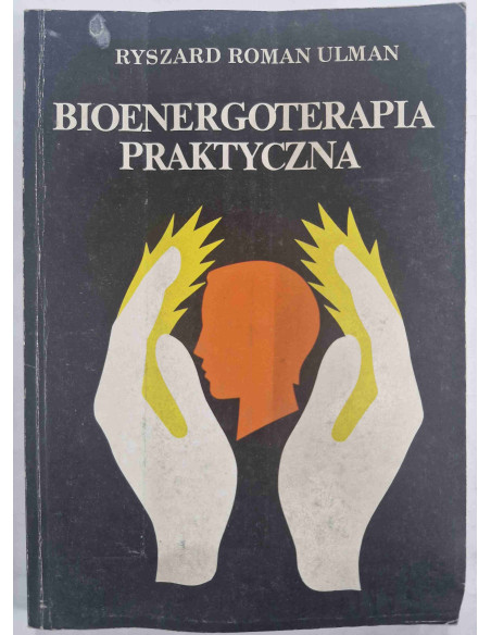 Ulman - Bioenergoterapia praktyczna
