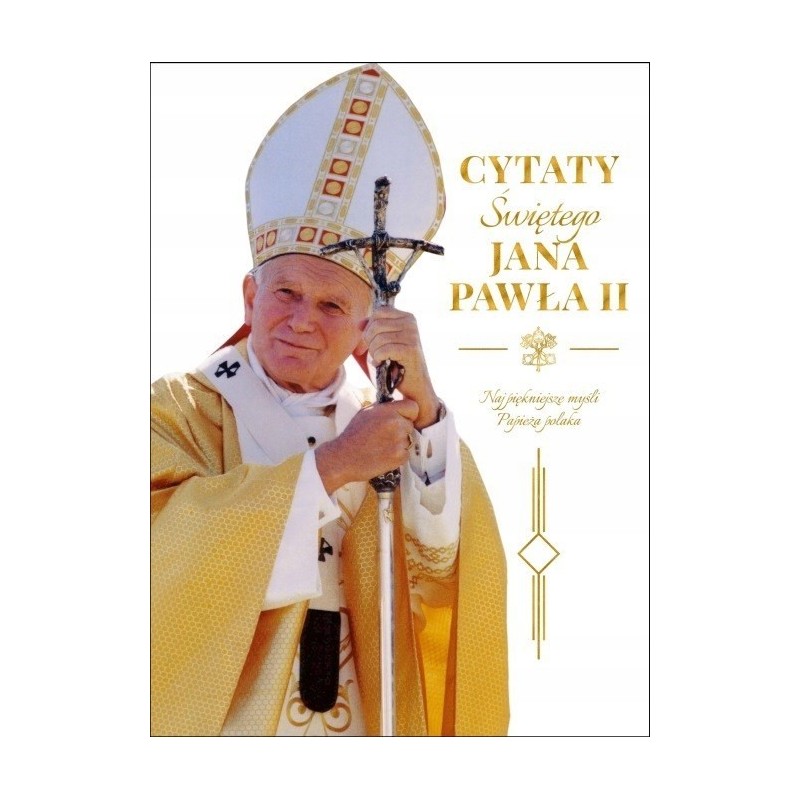 Cytaty św. Jana Pawła II