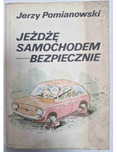 Pomianowski - Jeżdżę samochodem bezpiecznie
