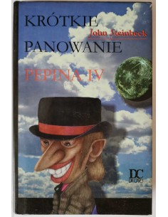 Steinbeck - Krótkie panowanie Pepina IV