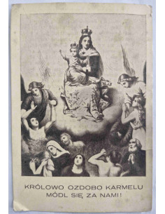 Obrazek święty Królowo Ozdobo Karmelu O Mszach Św....