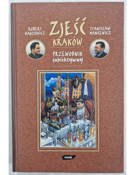 Makłowicz - Zjeść Kraków Przewodnik subiektywny + mapa