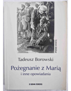 Borowski - Pożegnanie z Marią i inne opowiadania