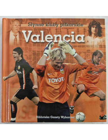 Słynne kluby piłkarskie Valencia