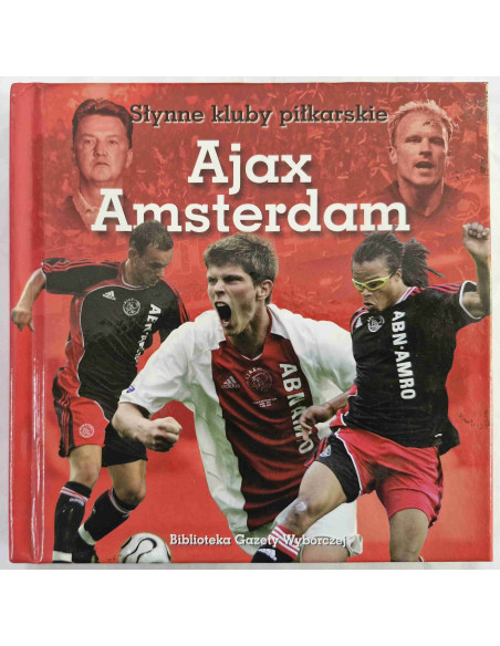 Słynne kluby piłkarskie Ajax Amsterdam