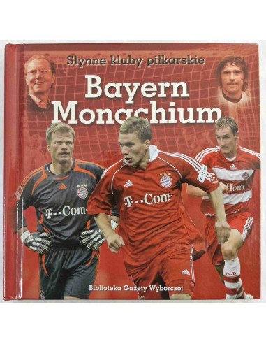 Słynne kluby piłkarskie Bayern Monachium