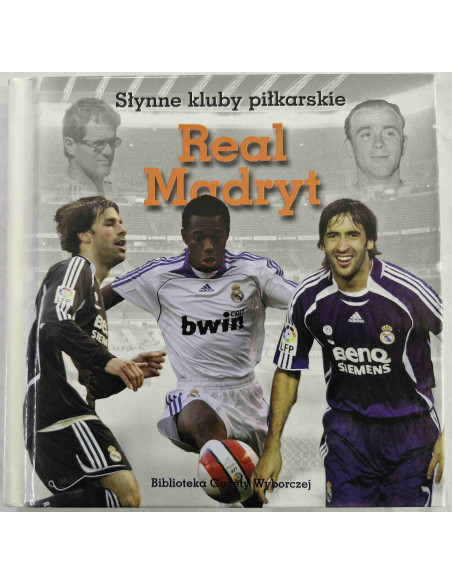 Słynne kluby piłkarskie Real Madryt