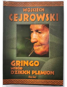 Cejrowski - Gringo wśród dzikich plemion