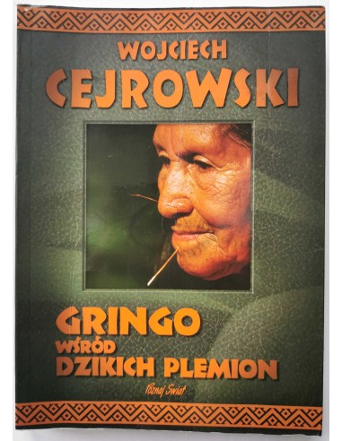 Cejrowski - Gringo wśród dzikich plemion