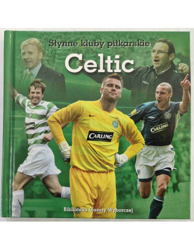 Słynne kluby piłkarskie Celtic