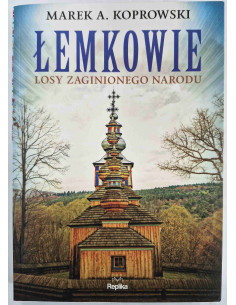 Koprowski - Łemkowie Losy zaginionego narodu
