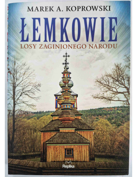 Koprowski - Łemkowie Losy zaginionego narodu