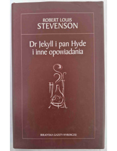 Stevenson - Dr Jekyll i pan Hyde i inne opowiadania