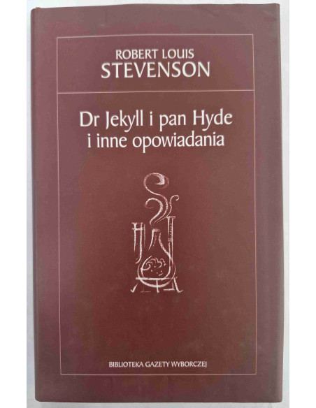 Stevenson - Dr Jekyll i pan Hyde i inne opowiadania