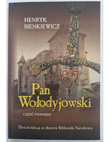 Sienkiewicz - Pan Wołodyjowski Część pierwsza
