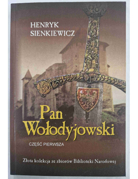 Sienkiewicz - Pan Wołodyjowski Część pierwsza