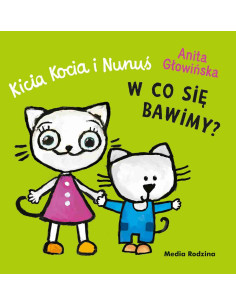 W co się bawimy? Kicia Kocia i Nunuś