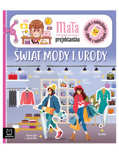 Album z naklejkami Mała projektantka Świat mody...