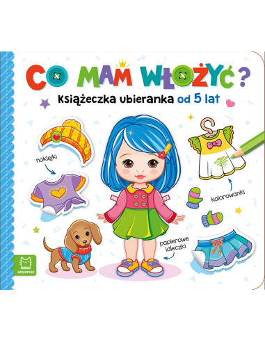 Co mam włożyć? Książeczka ubieranka od 5 lat