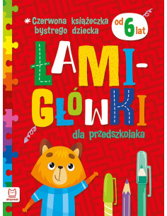 Czerwona książeczka Łamigłówki dla przedszkolaka od 6 lat
