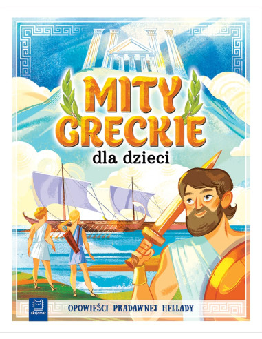 Mity greckie dla dzieci Opowieści pradawnej...